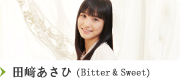 田﨑あさひ(Bitter & Sweet)