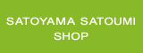 SATOYAMA SATOUMI SHOP